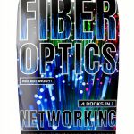 Rob Botwright's Fiber Optics Engineering Guide for Kindle-0